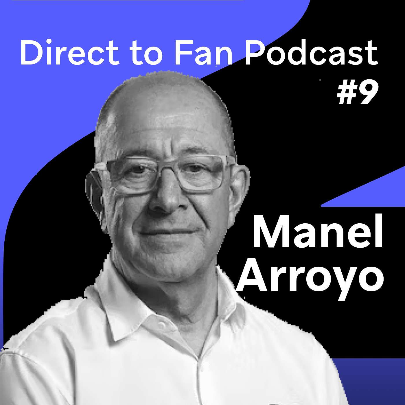Direct to fan Podcast
