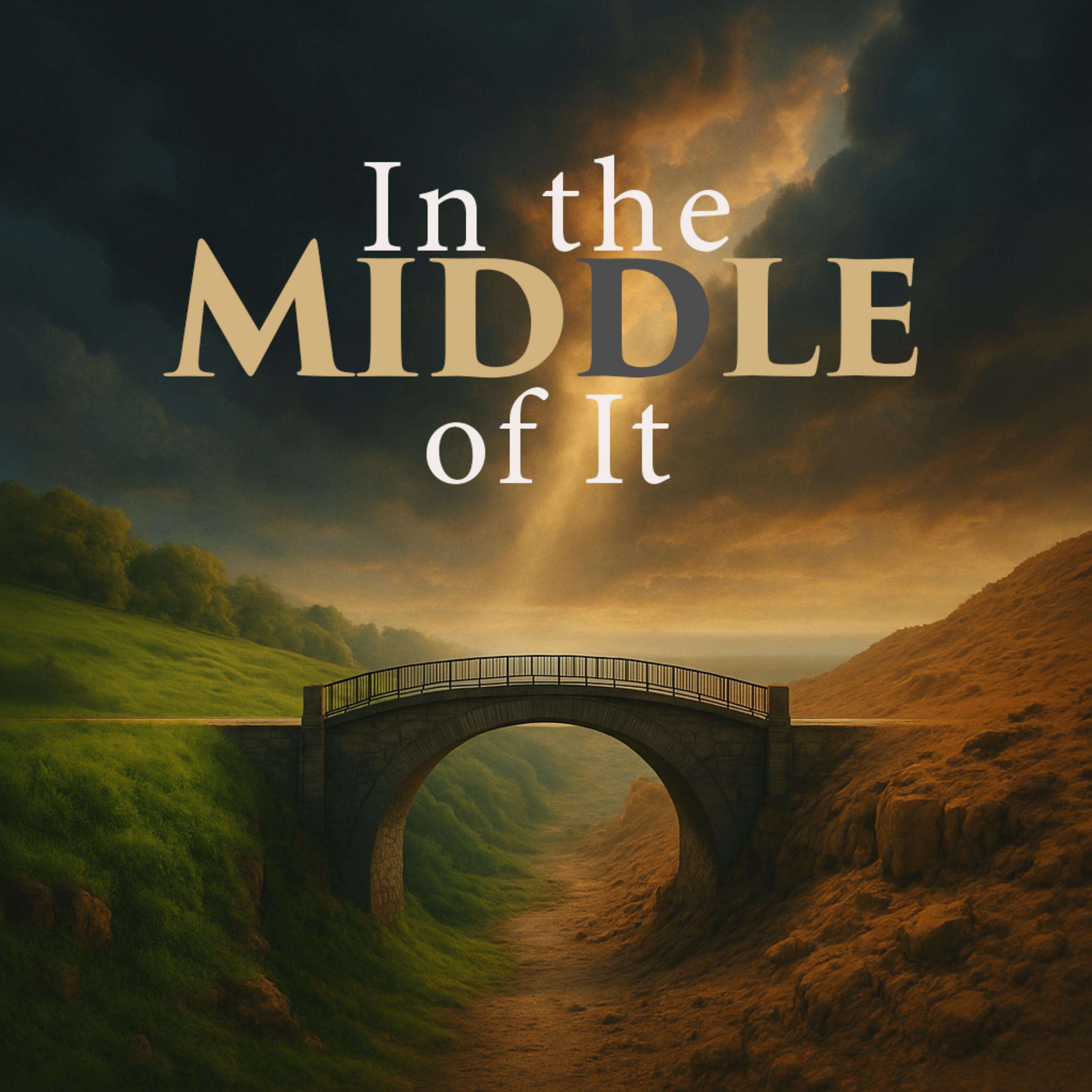 In the Middle of It