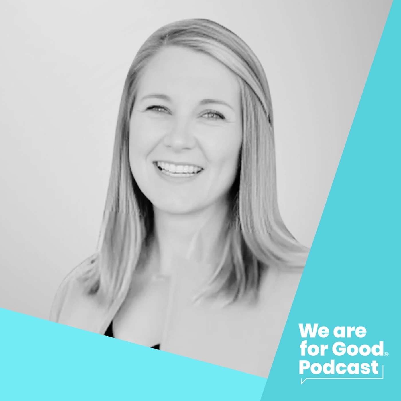 We Are For Good Podcast - The Podcast for Nonprofits