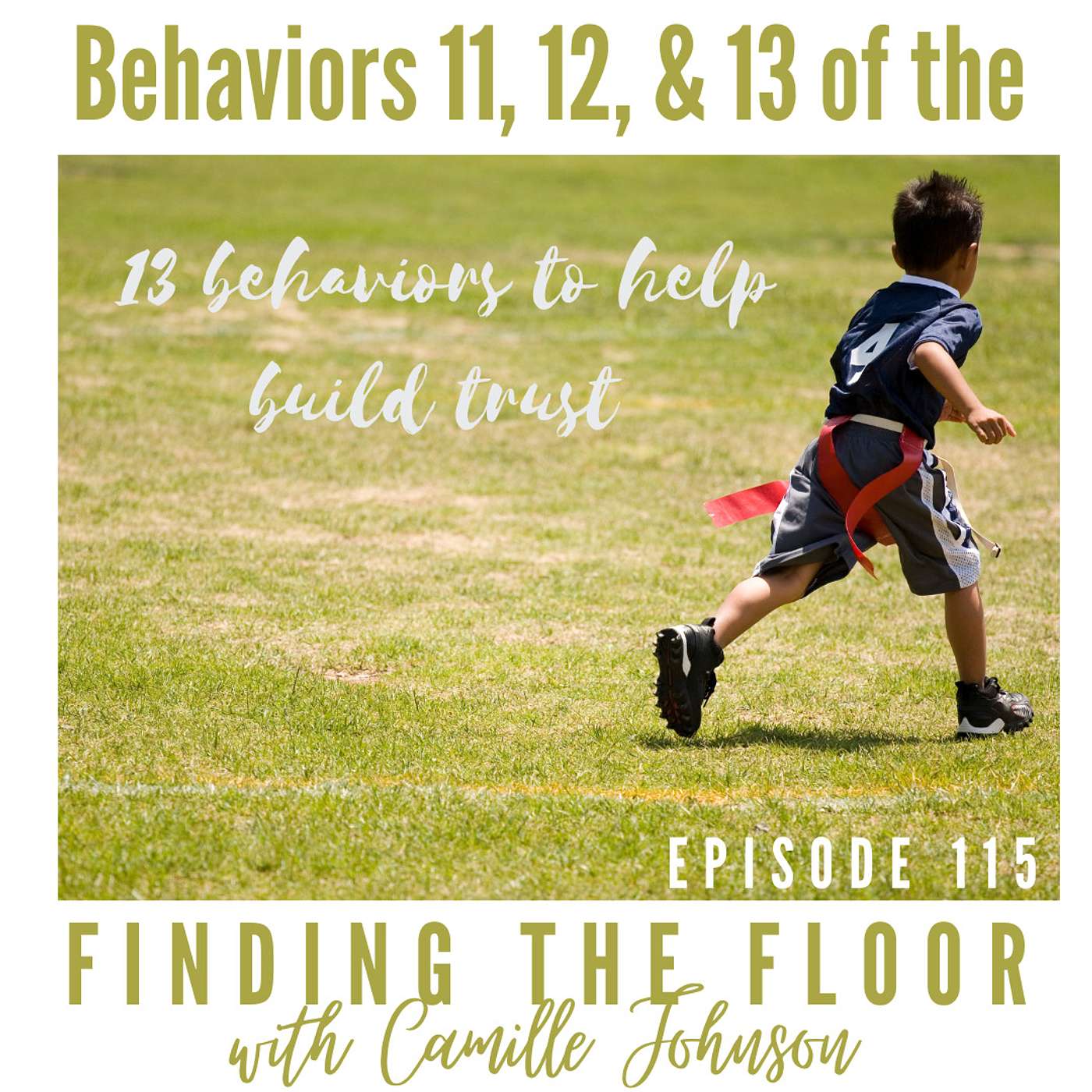 Behaviors 11, 12, & 13 of the 13 Behaviors that build trust episode artwork