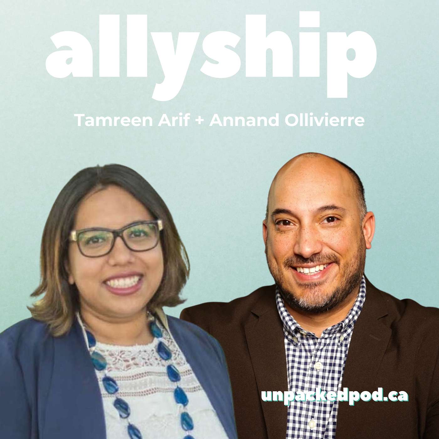 Anti-racism delivered! How to grow your anti-racist skill set with guests Tamreen Arif and Annand Ollivierre episode artwork