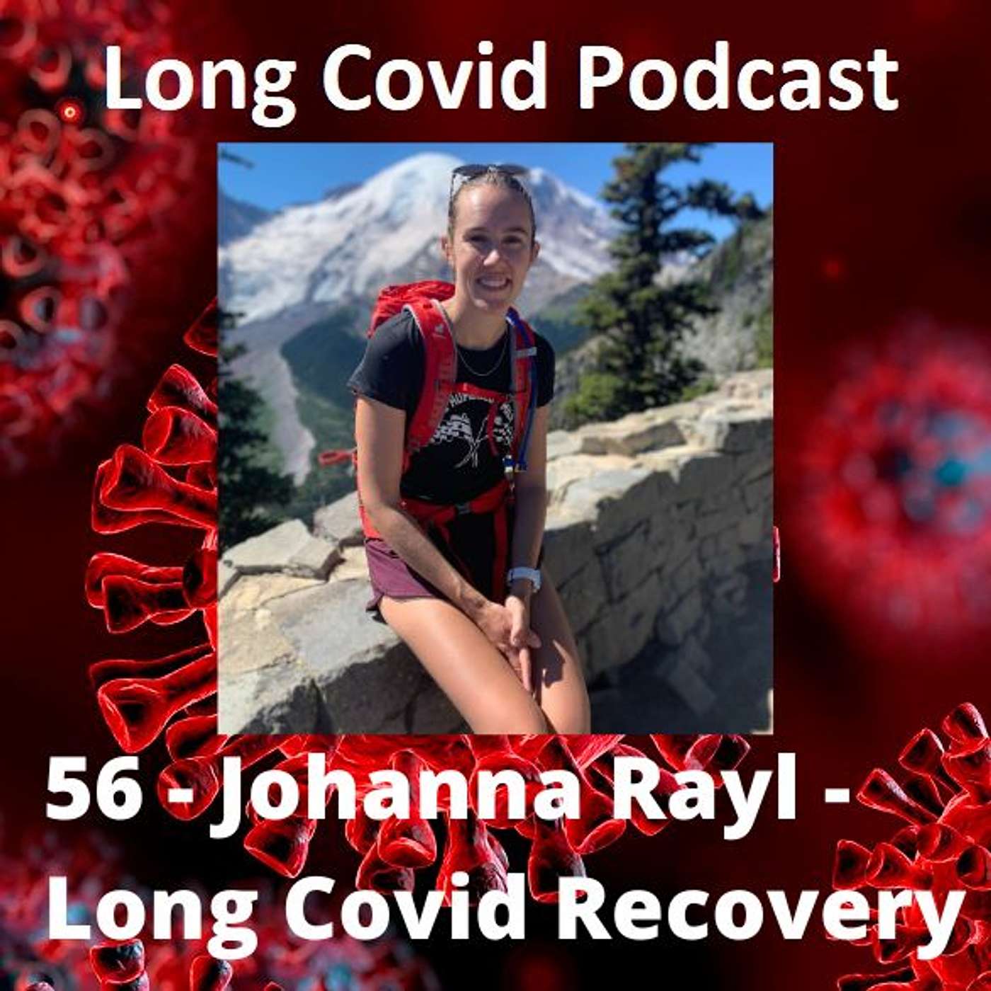 56 - Johanna Rayl - Long Covid Recovery