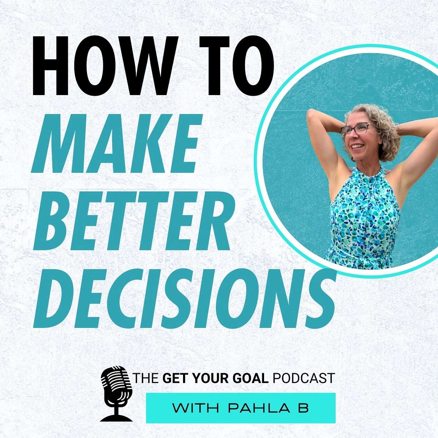 How To Make Better Decisions