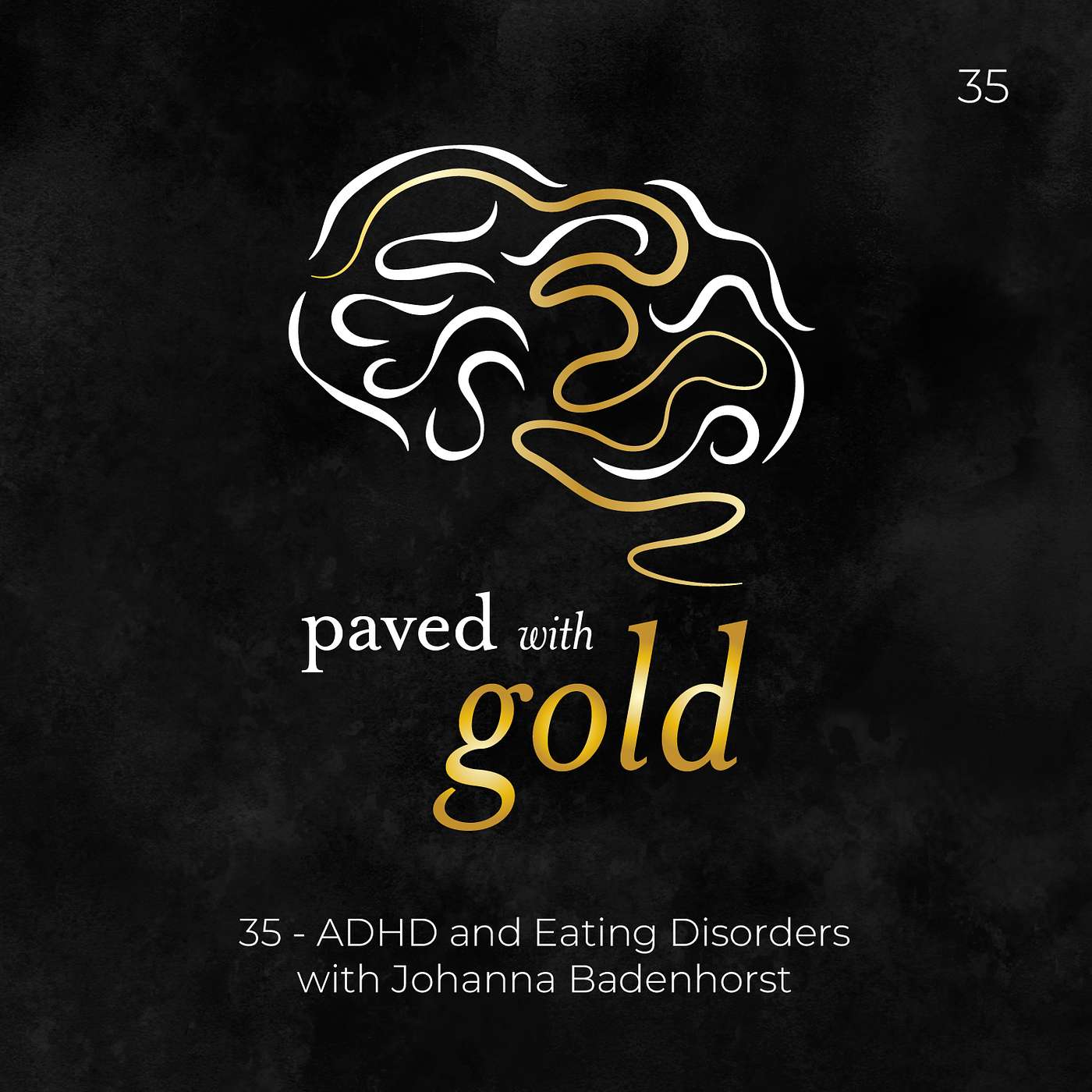 Paved with Gold - The Eating Disorder Recovery Podcast