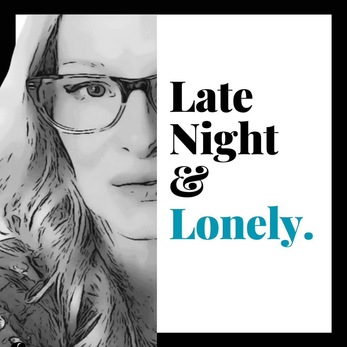 Late Night & Lonely, with Shelley.
