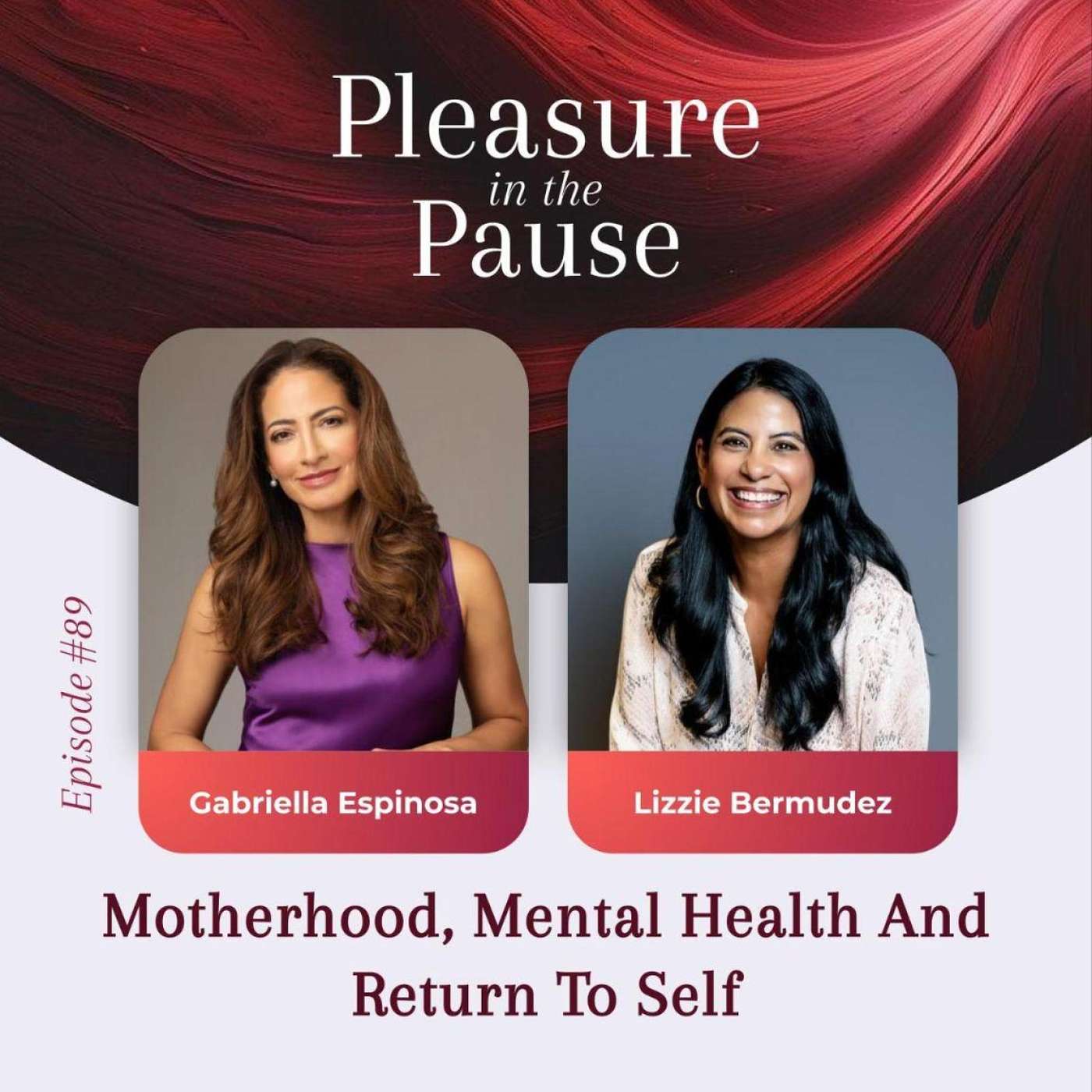89 | Motherhood, Mental Health And Return To Self With Lizzie Bermudez [Return to Her Series]