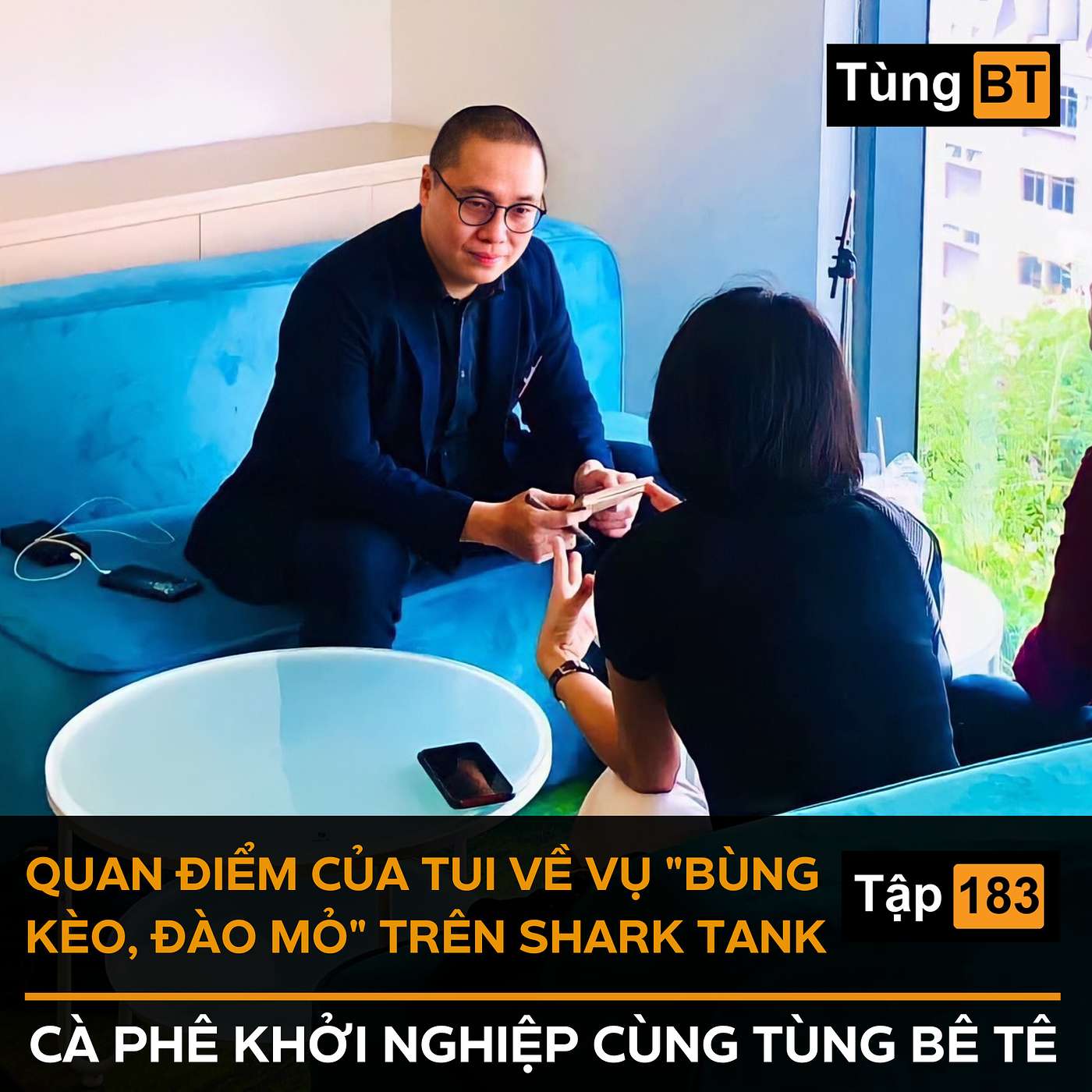 #- 183 Quan điểm của tui về vụ "Bùng Kèo, Đào Mỏ" trên Sharktank episode artwork