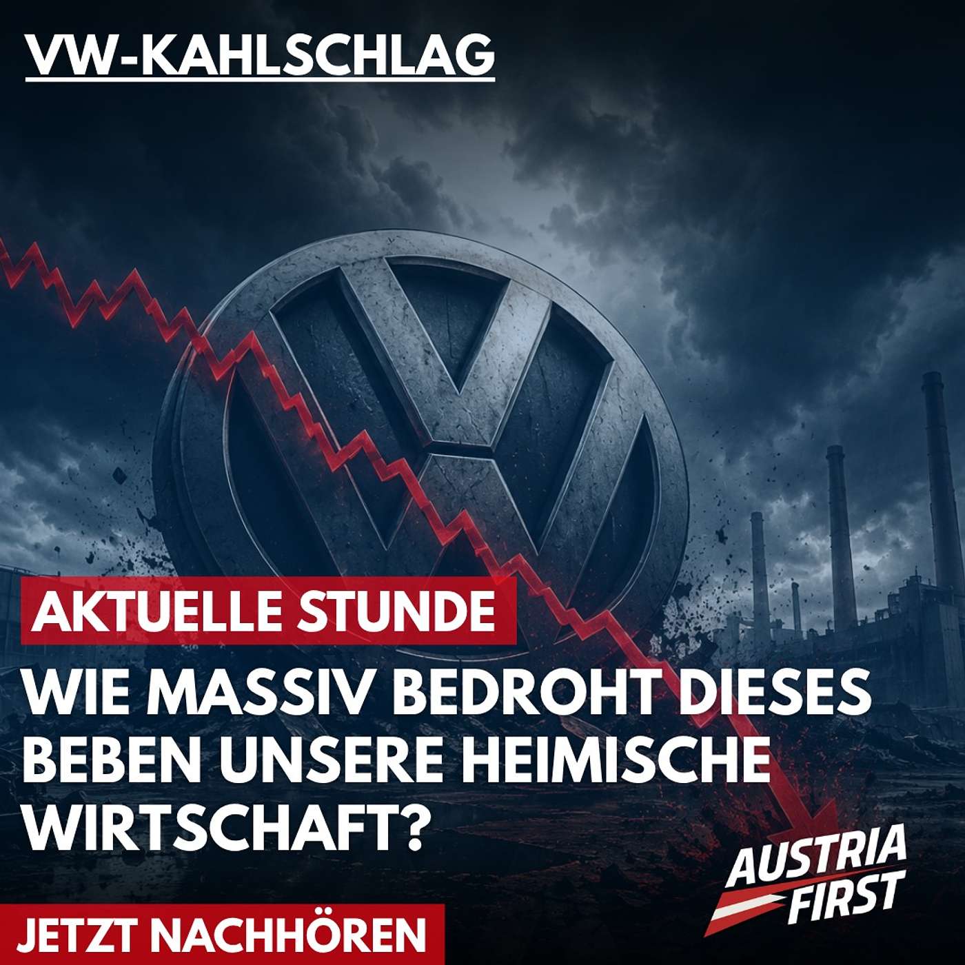VW Kahlschlag: Wie massiv bedroht dieses Beben unsere heimische Wirtschaft? - Aktuelle Stunde episode artwork