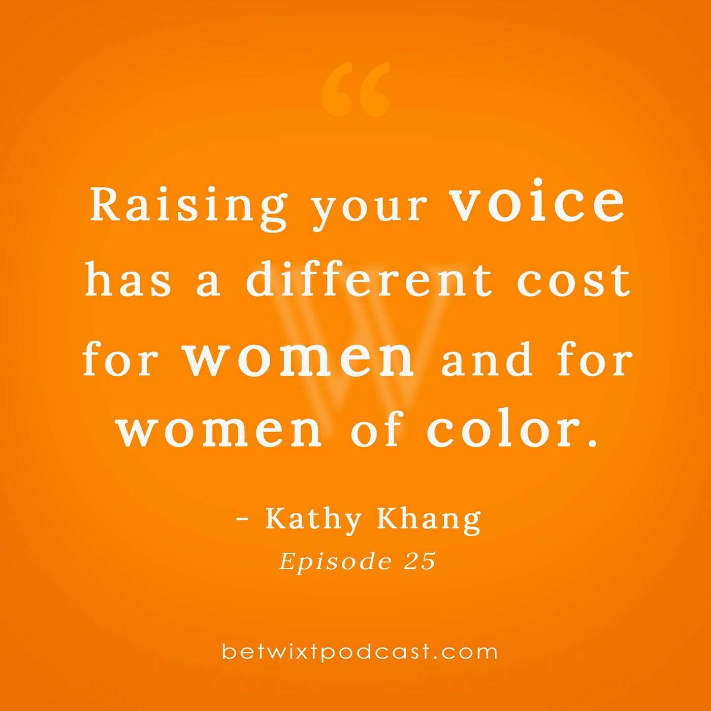 25 Kathy Khang: Raise Your Voice (Action & Contemplation Part 1)