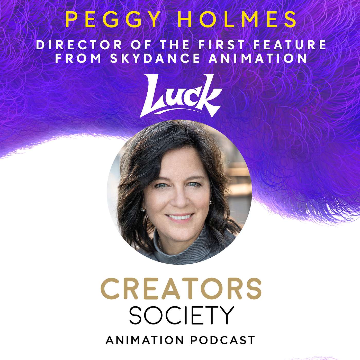 29. Peggy Holmes - Director of Skydance Animation's first feature LUCK for AppleTV+