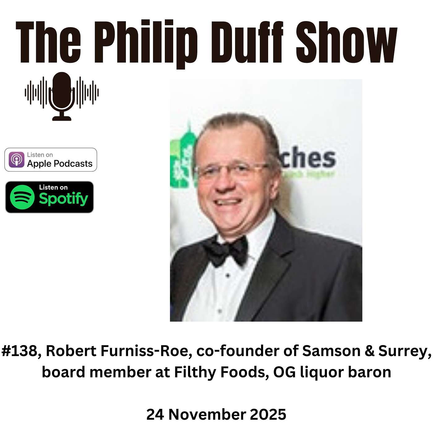 #138, Robert "RFR" Furniss-Roe, co-founder of Samson & Surrey, board member at Filthy Foods, OG liquor baron