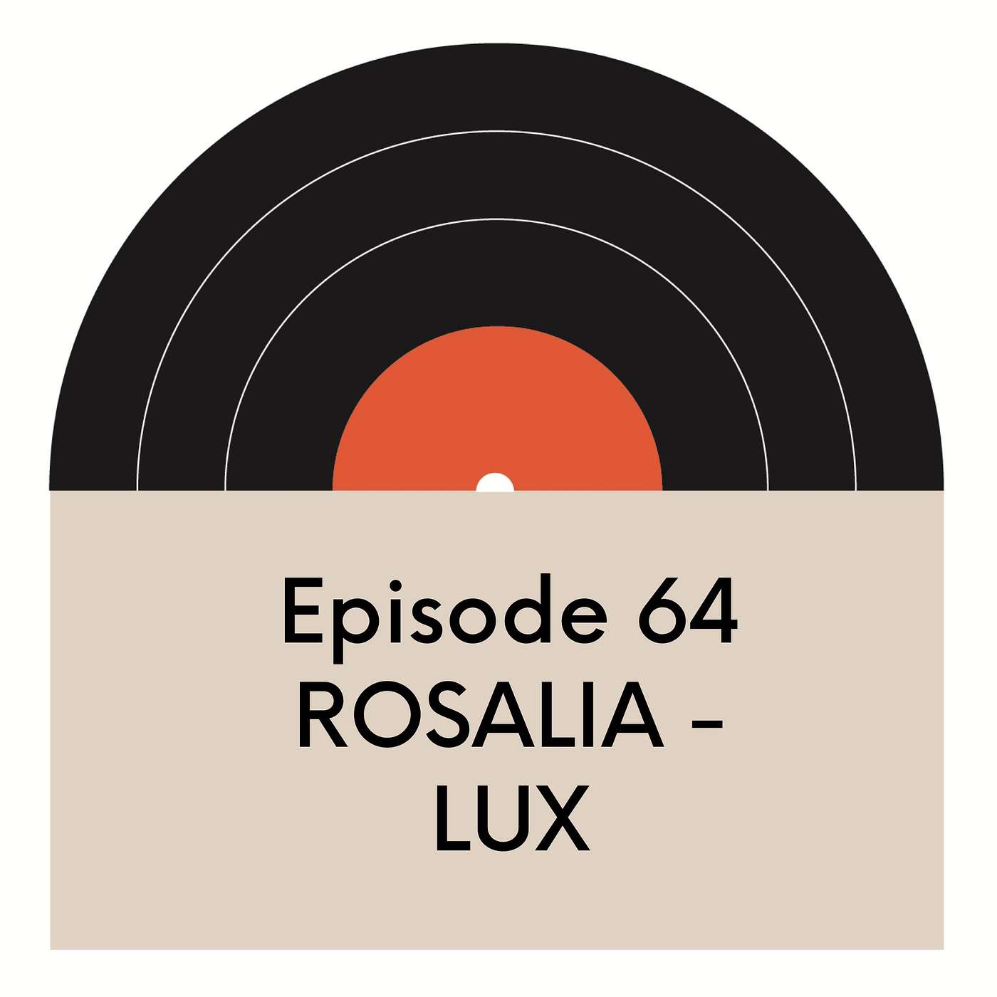 EP. 64 | Rosalia | LUX EP. 64 | Rosalia | LUX