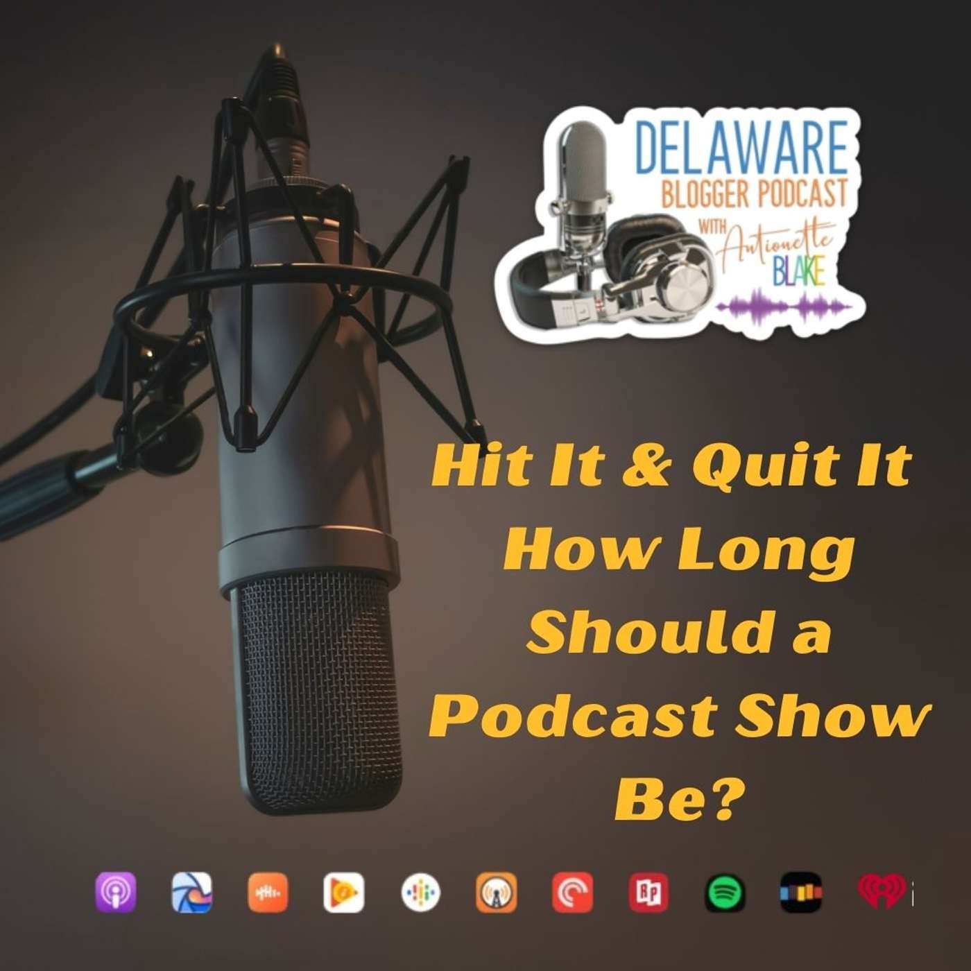 Hit it & Quit it - How long should a podcast show be? #225 episode artwork