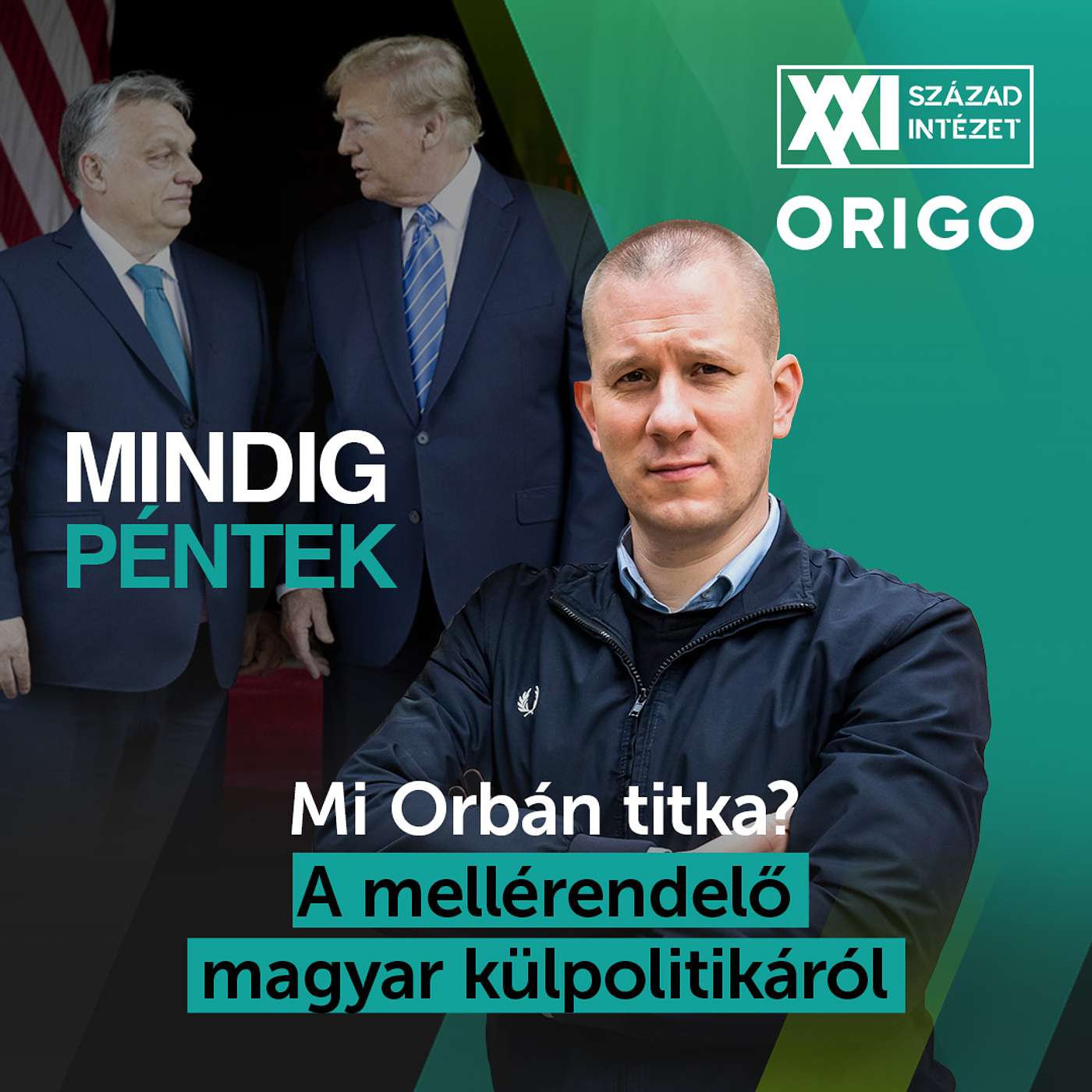 Mi Orbán titka? A mellérendelő magyar külpolitikáról | Mindig péntek episode artwork