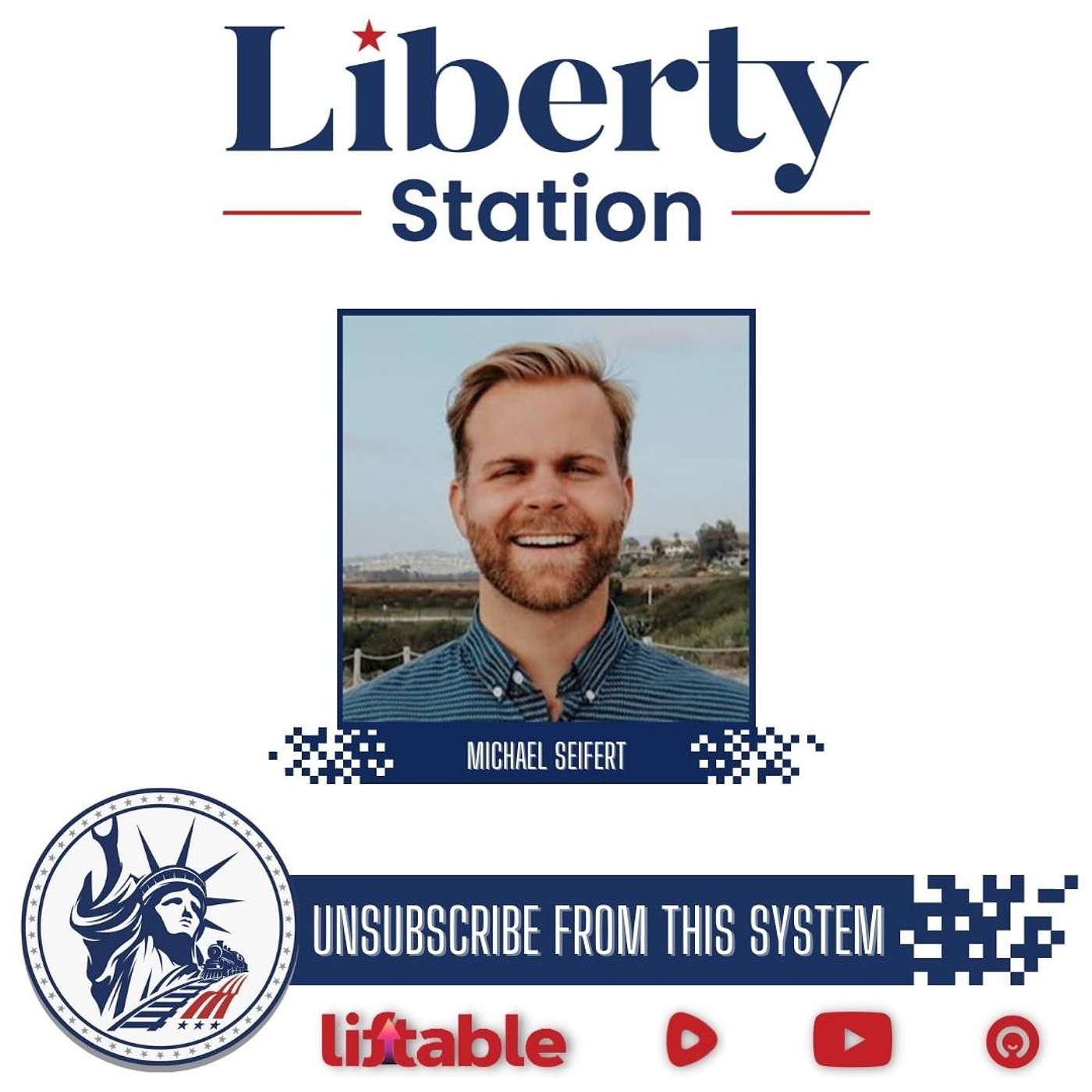 Michael Seifert Part 1 | Unsubscribe From This System | Liberty Station Ep 171