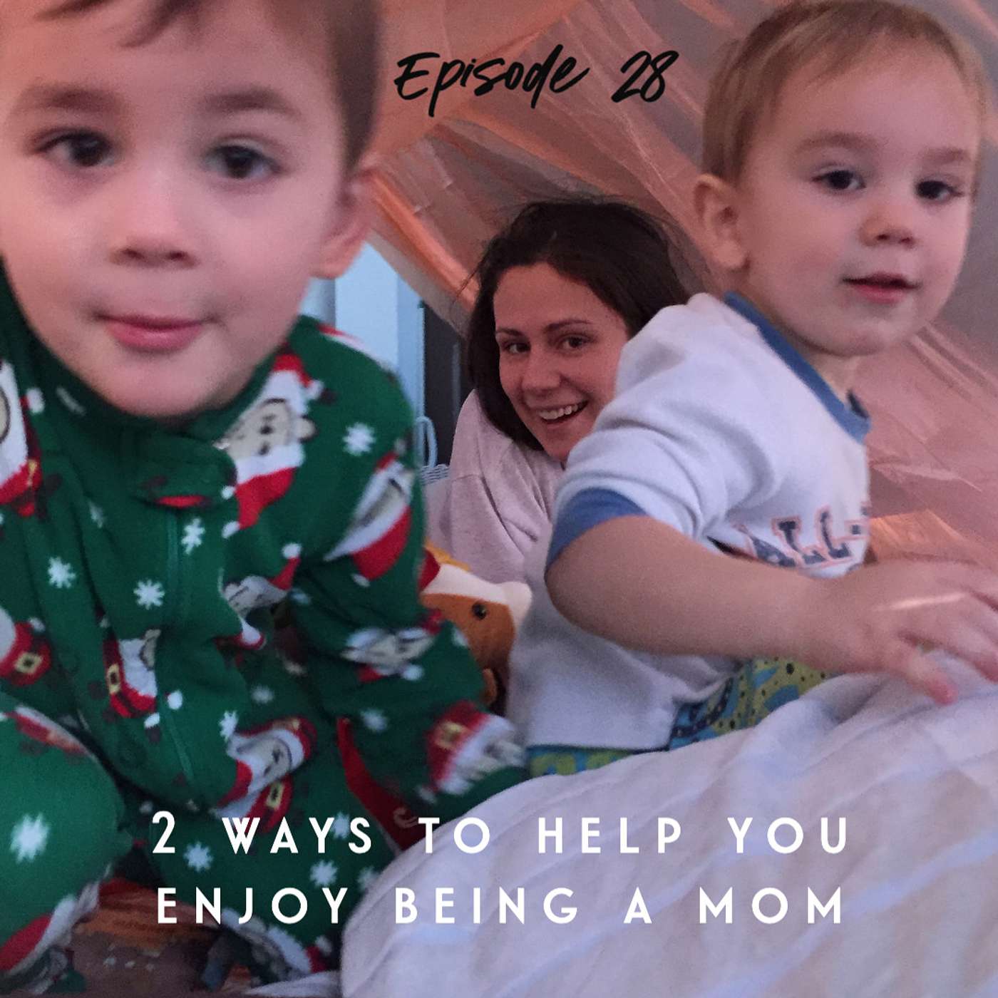 2 ways to help you love being a mom