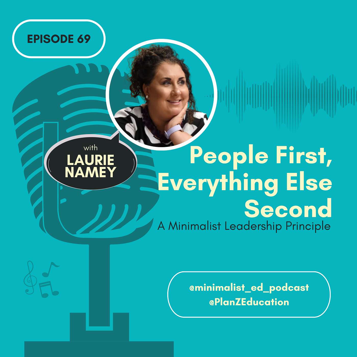 Ep 069 — People First, Everything Else Second: A Minimalist Leadership Principle with Laurie Namey episode artwork