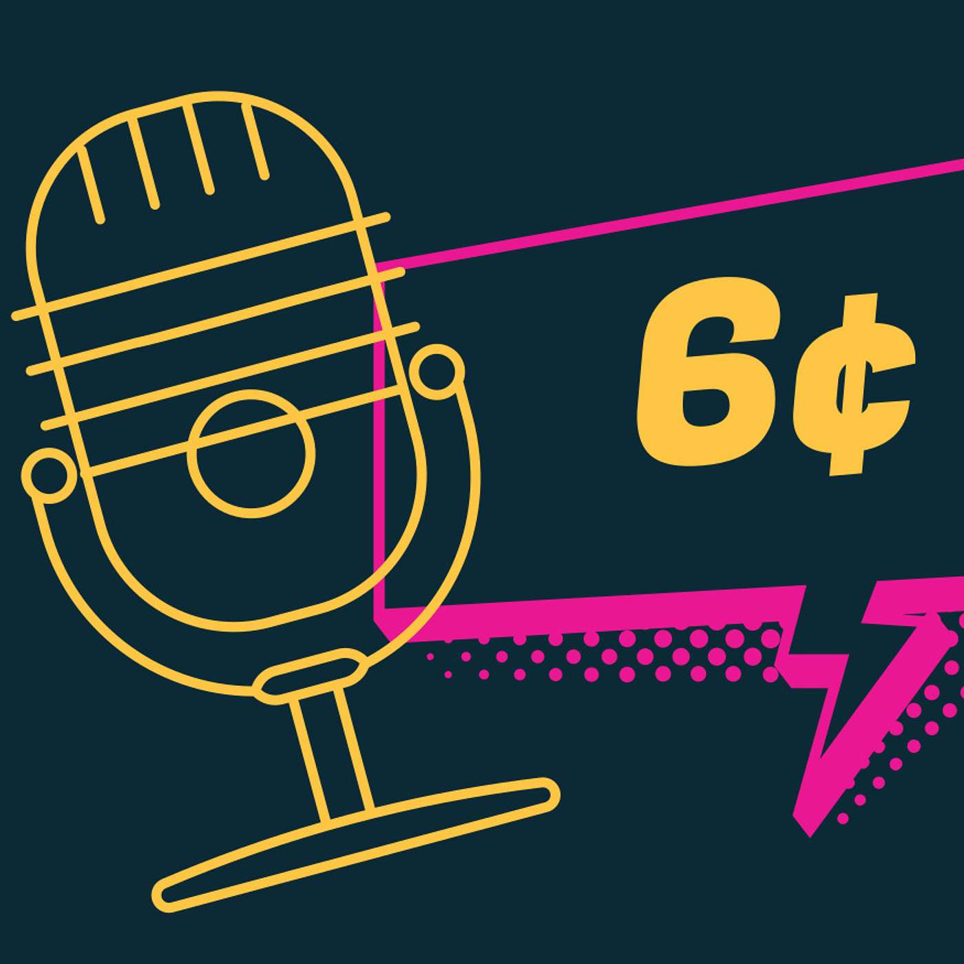 Our 6 Cents podcast artwork