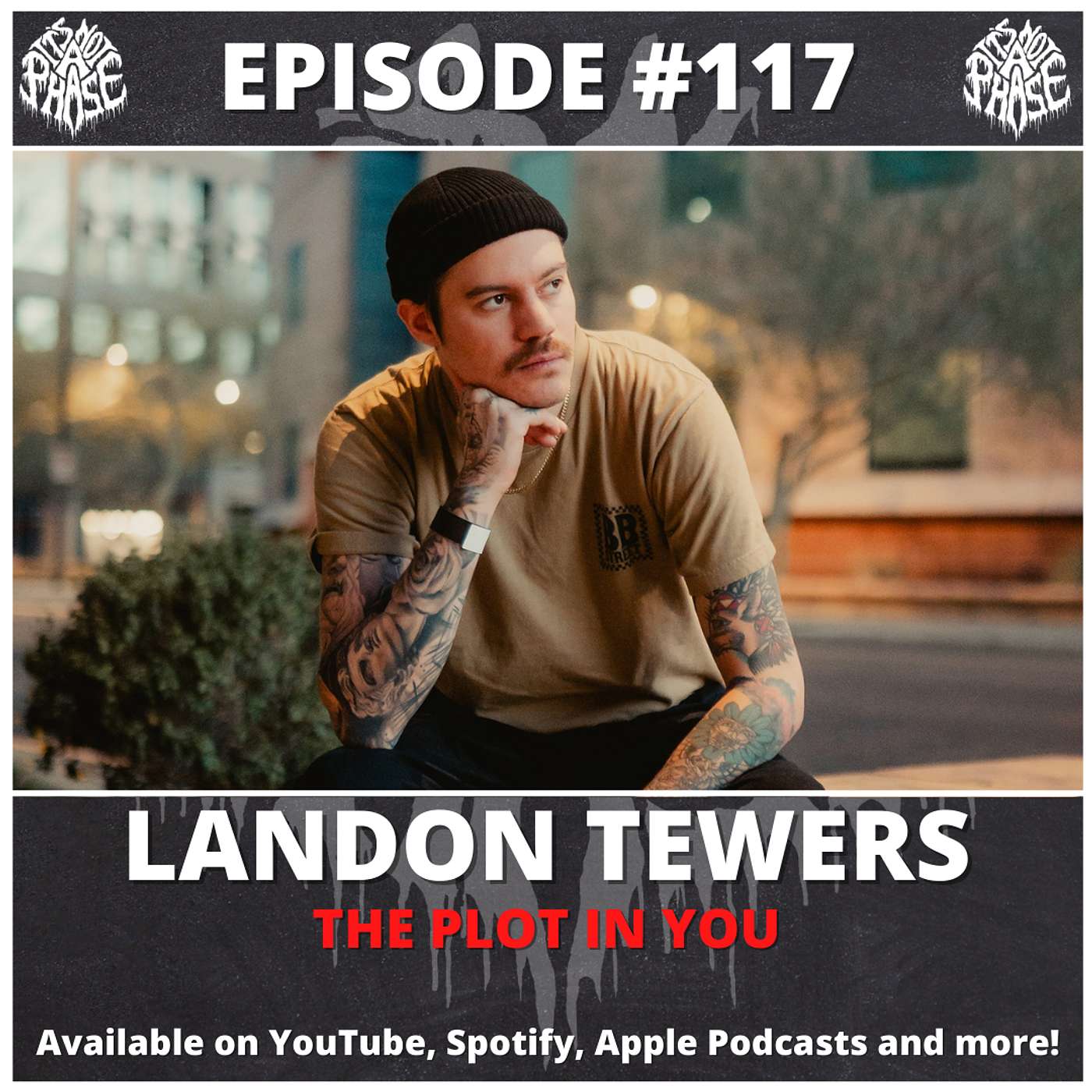 EP #117 - Landon Tewers (The Plot In You)