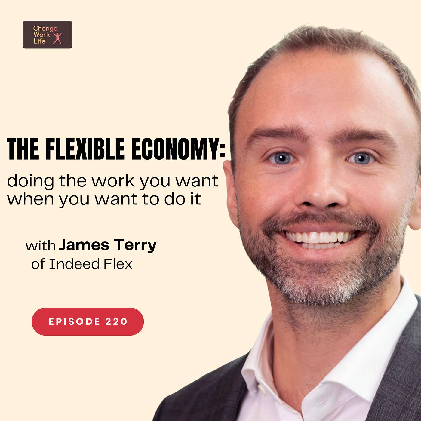 The flexible economy: doing the work you want when you want to do it - with James Terry of Indeed Flex