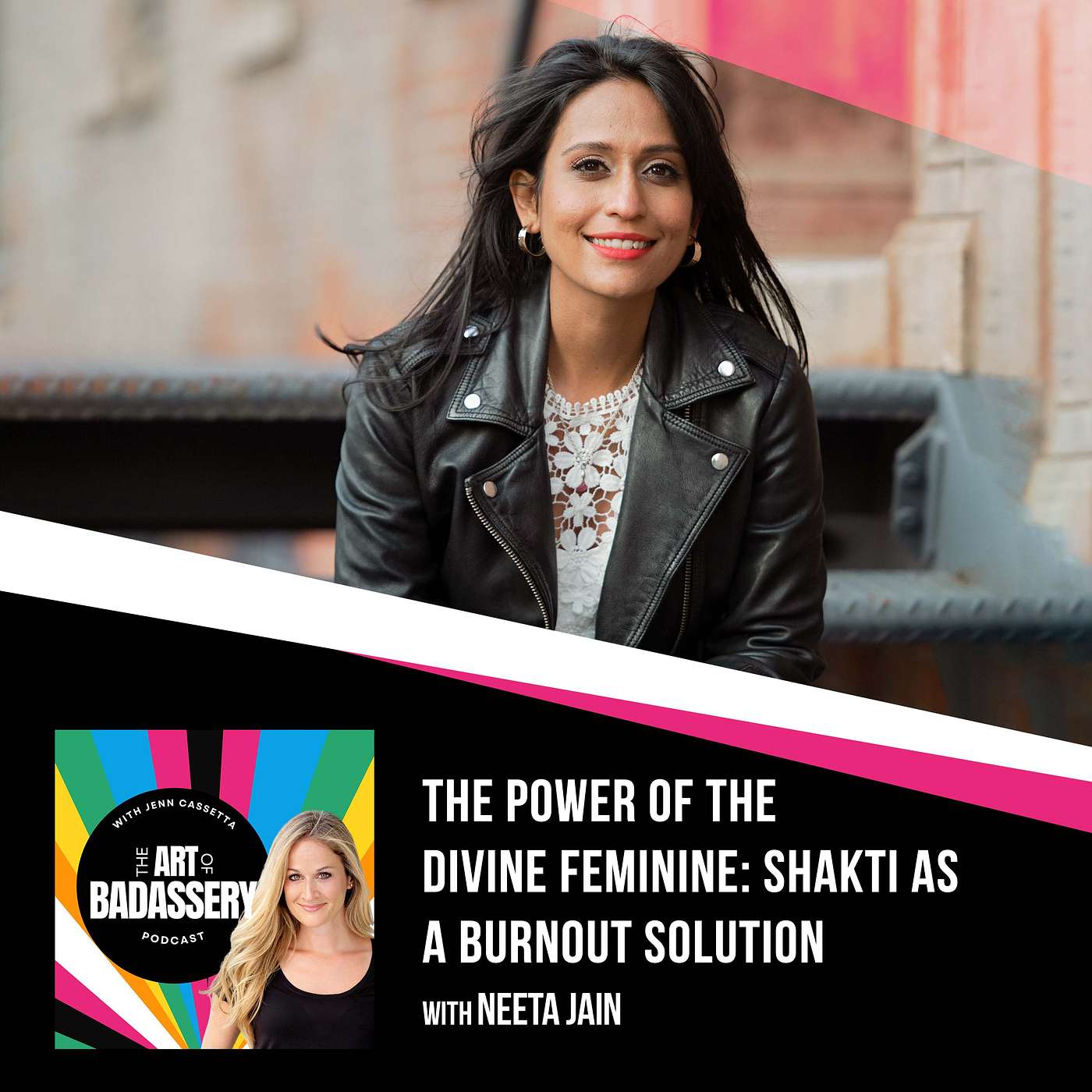 11 | The Power Of The Divine Feminine: Shakti As A Burnout Solution With Neeta Jain