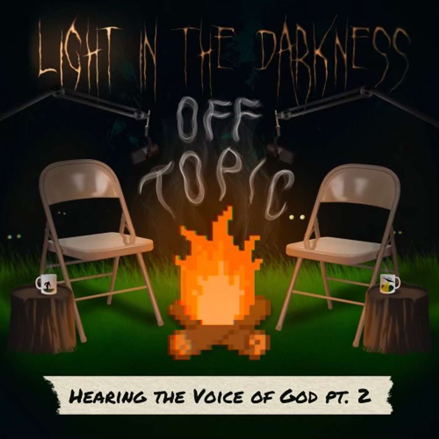 Off Topic 21: Hearing the Voice of God Part 2