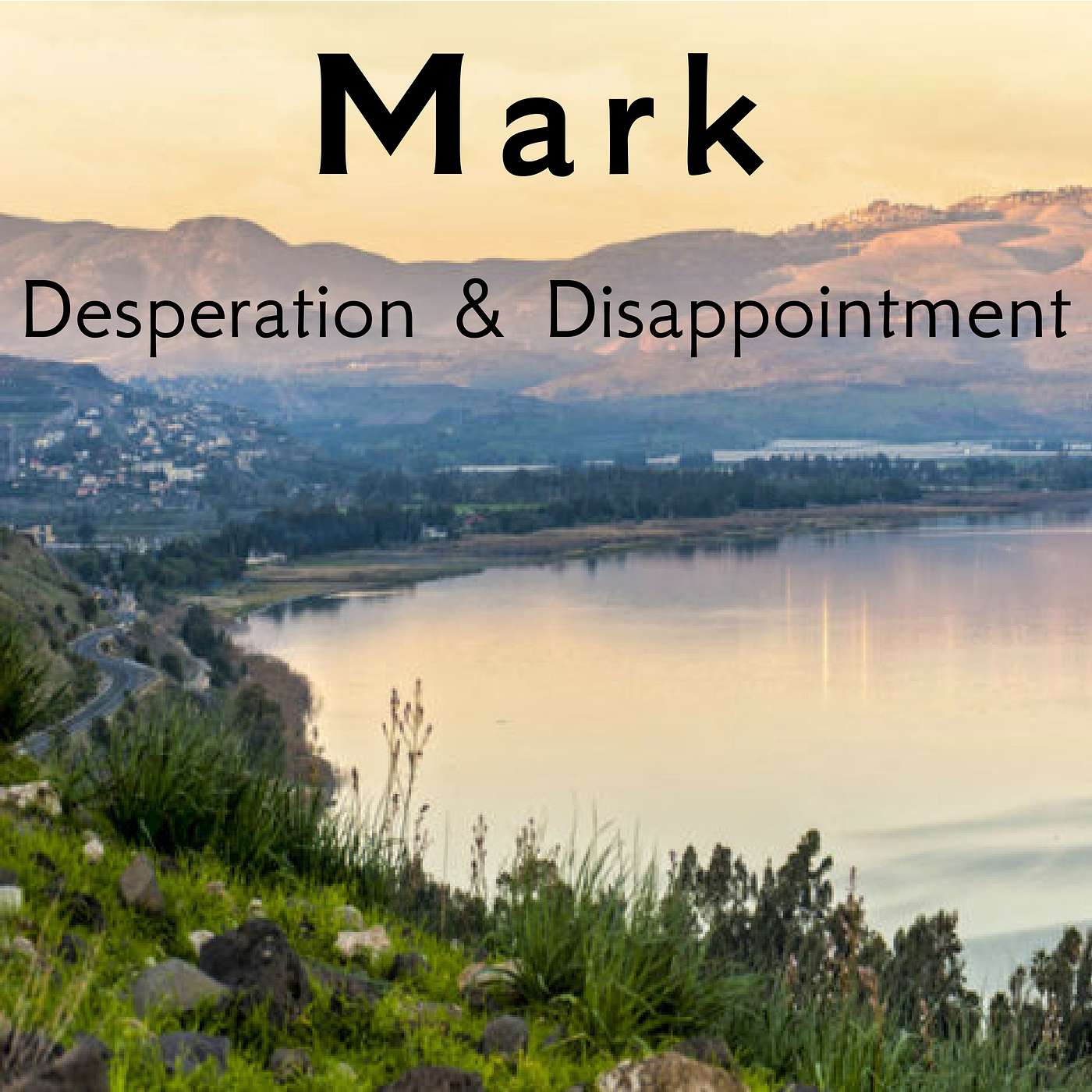 Mark: Desperation and Disappointement