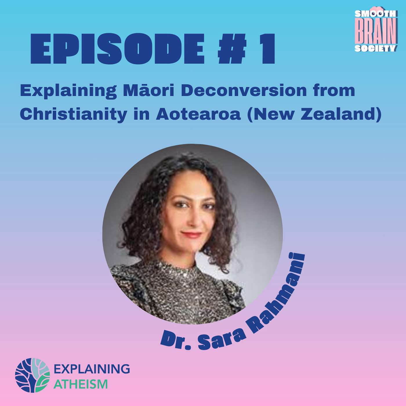 EA #1. Explaining Māori Deconversion from Christianity in Aotearoa (New Zealand) - Dr. Sara Rahmani