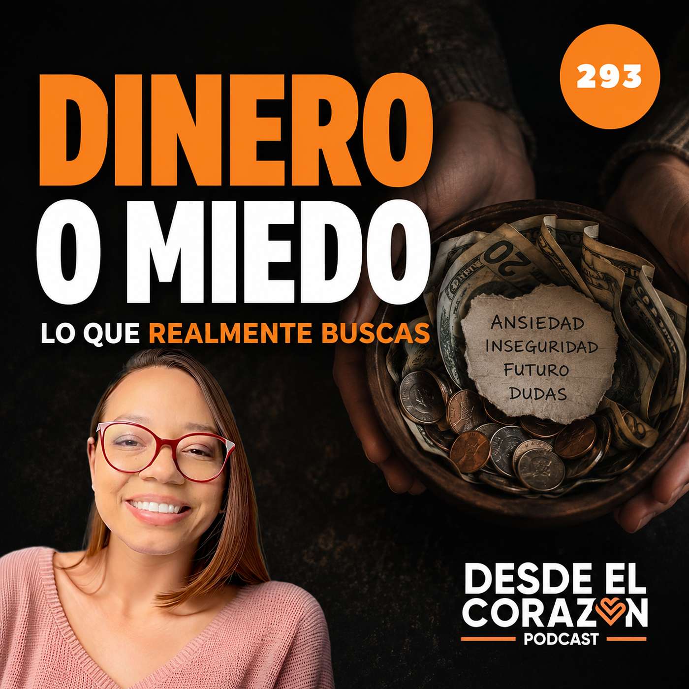 ¿QUIERES MÁS DINERO O QUIERES DEJAR DE VIVIR CON MIEDO? episode artwork