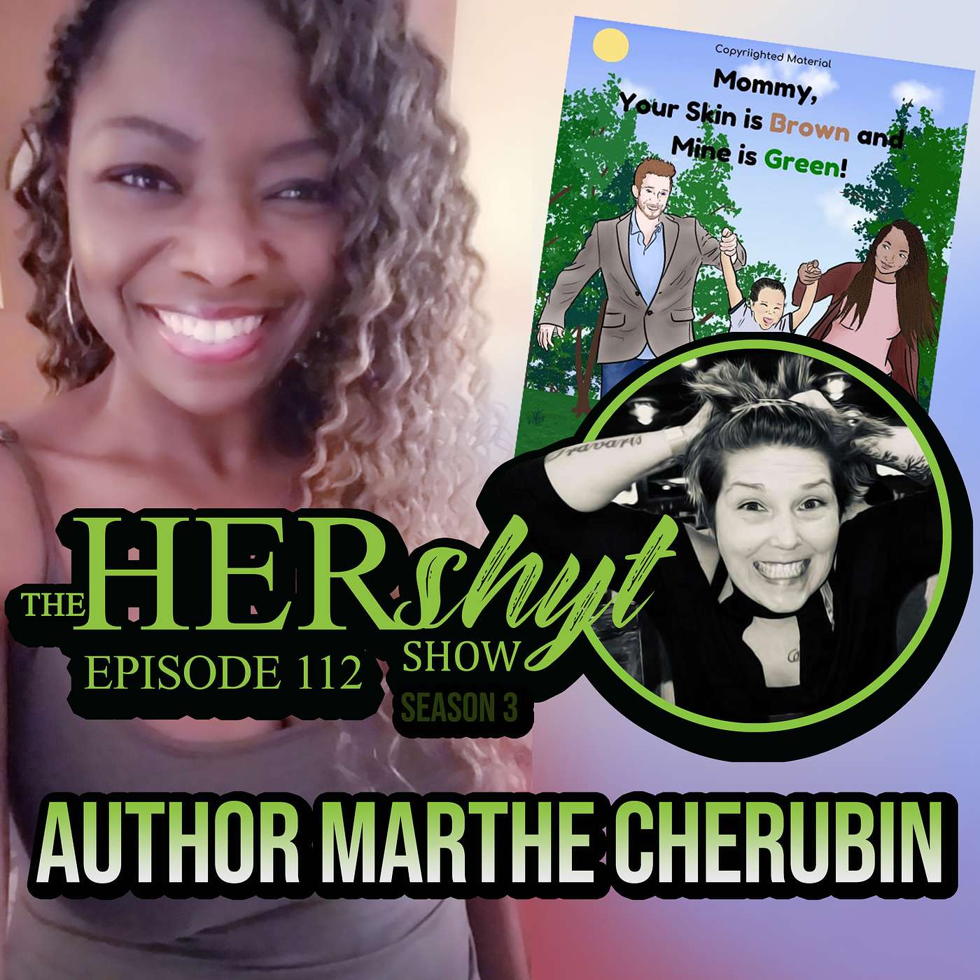 The HERshyt Show 112 Meet Author Marthe Cherubin