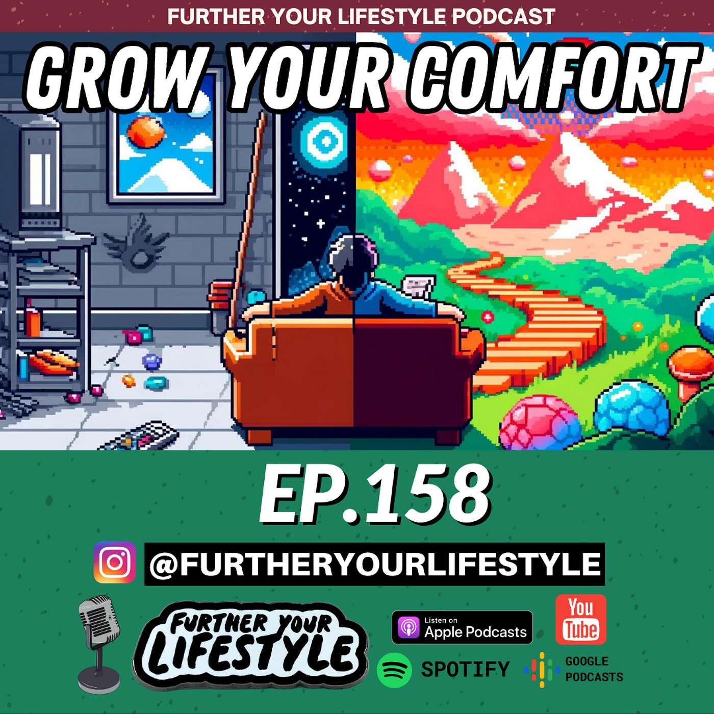 EP. 158 - How to Leave Your Comfort Zone | Further Your Lifestyle Podcast