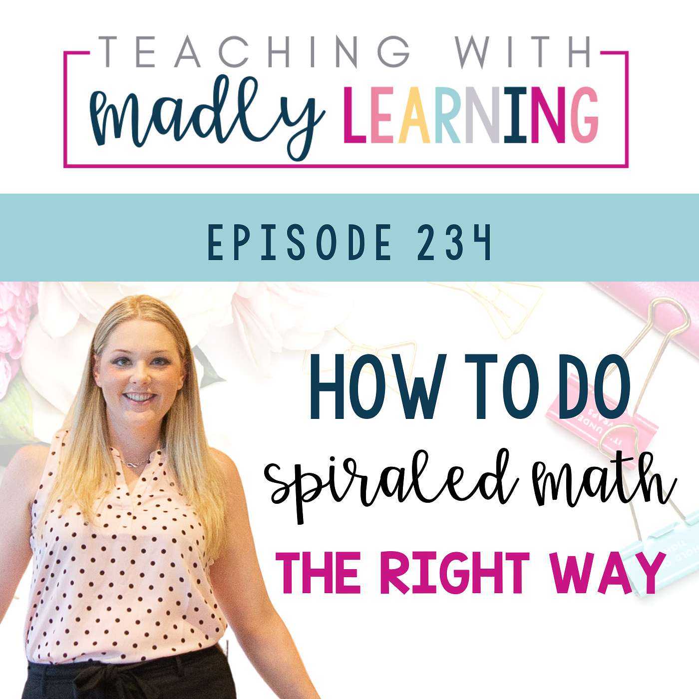 234: How to Do Spiraled Math the Right Way