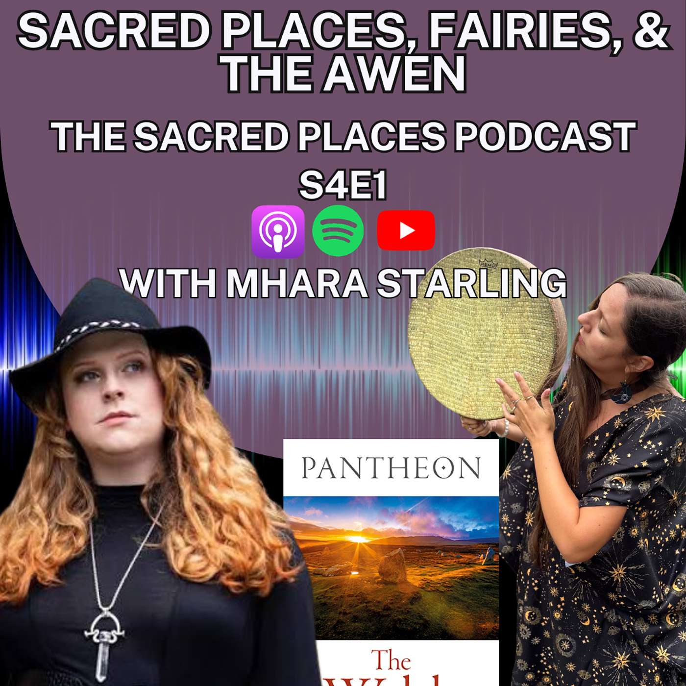 How Cymru Speaks: Sacred Places, Fairies, & The Awen with Mhara Starling | Sacred Places S4E1 episode artwork