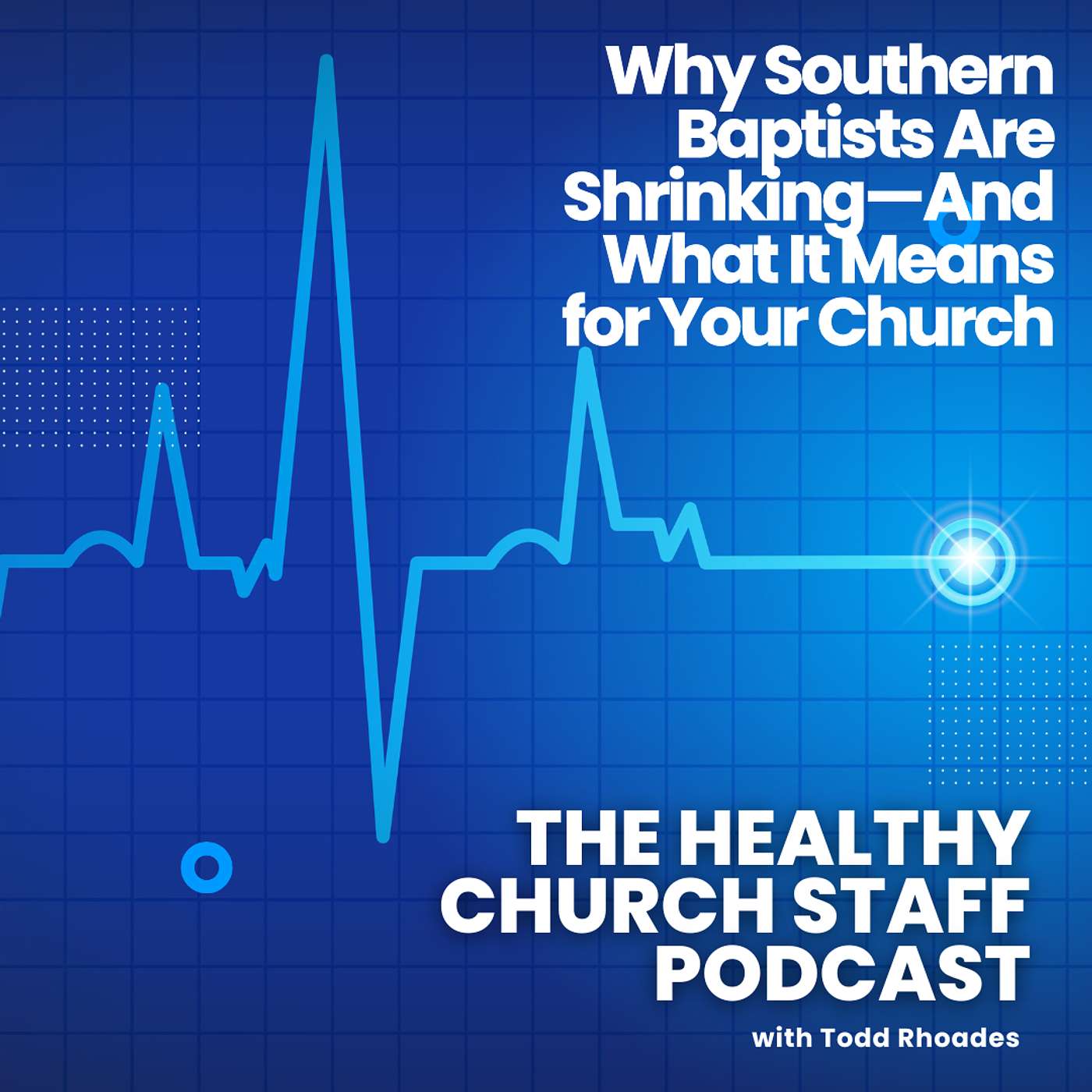 Why Southern Baptists Are Shrinking—And What It Means for Your Church episode artwork