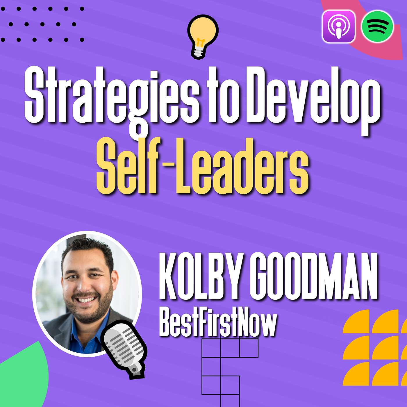 Hiring & Retention Expert Kolby Goodman Shares Strategies to Develop Self-Leaders