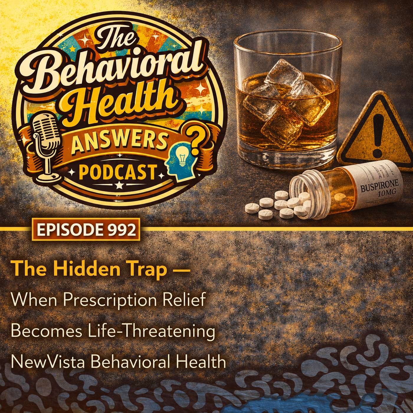 Episode 992: The Hidden Trap - When Prescription Relief Becomes Life-Threatening | NewVista Behavioral Health episode artwork