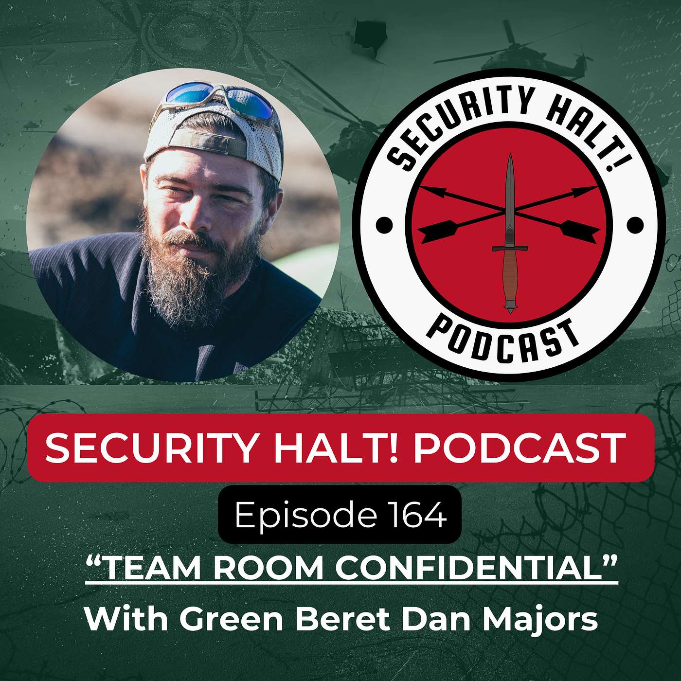 Episode 164: “Team Room Confidential” with Green Beret Dan Majors