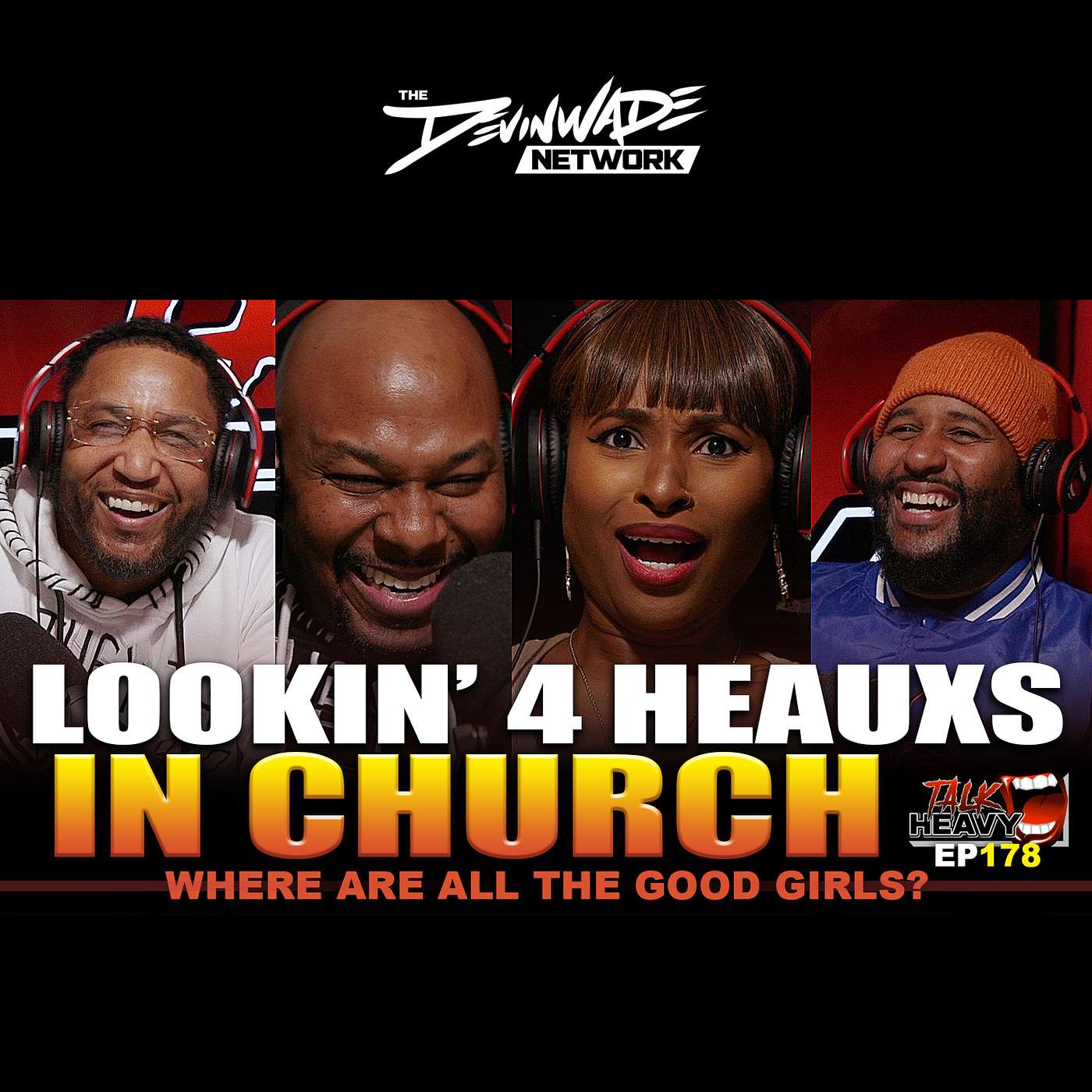 TalkHeavy Podcast Ep178 - "LOOKIN 4 HEAUXS IN CHURCH" episode artwork