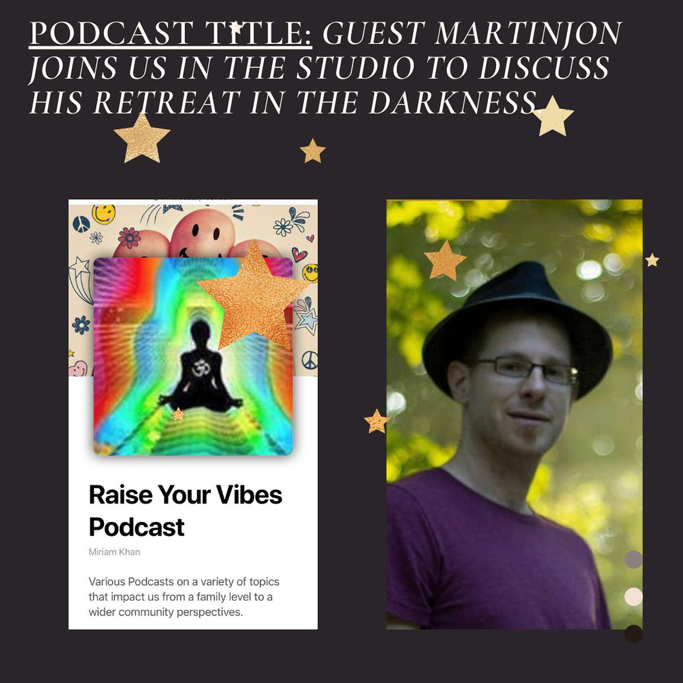 Podcast Title: Guest MartinJon joins us in the studio to discuss his retreat in the darkness. episode artwork