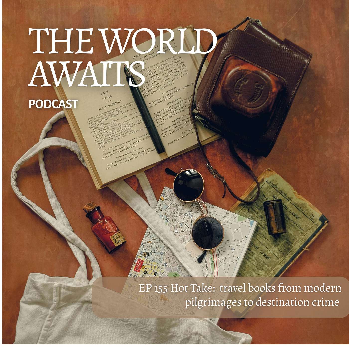 EP 155 Hot Take: Travel books - from modern pilgrimages to destination crime & the top Aussie tourist spots