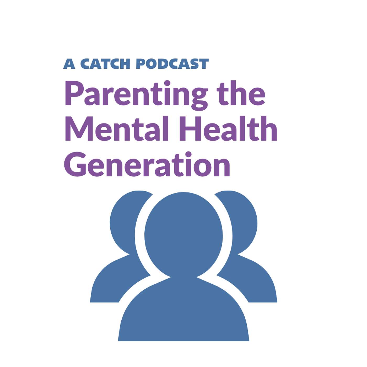 Parenting the Mental Health Generation