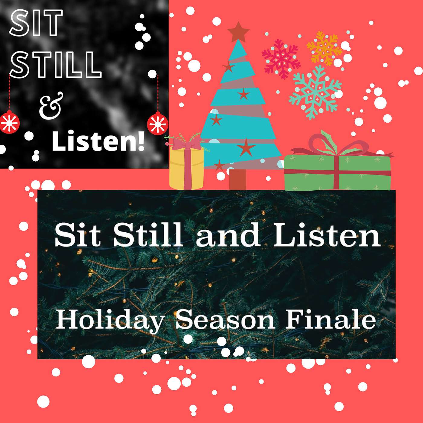 Sit Still and Listen!