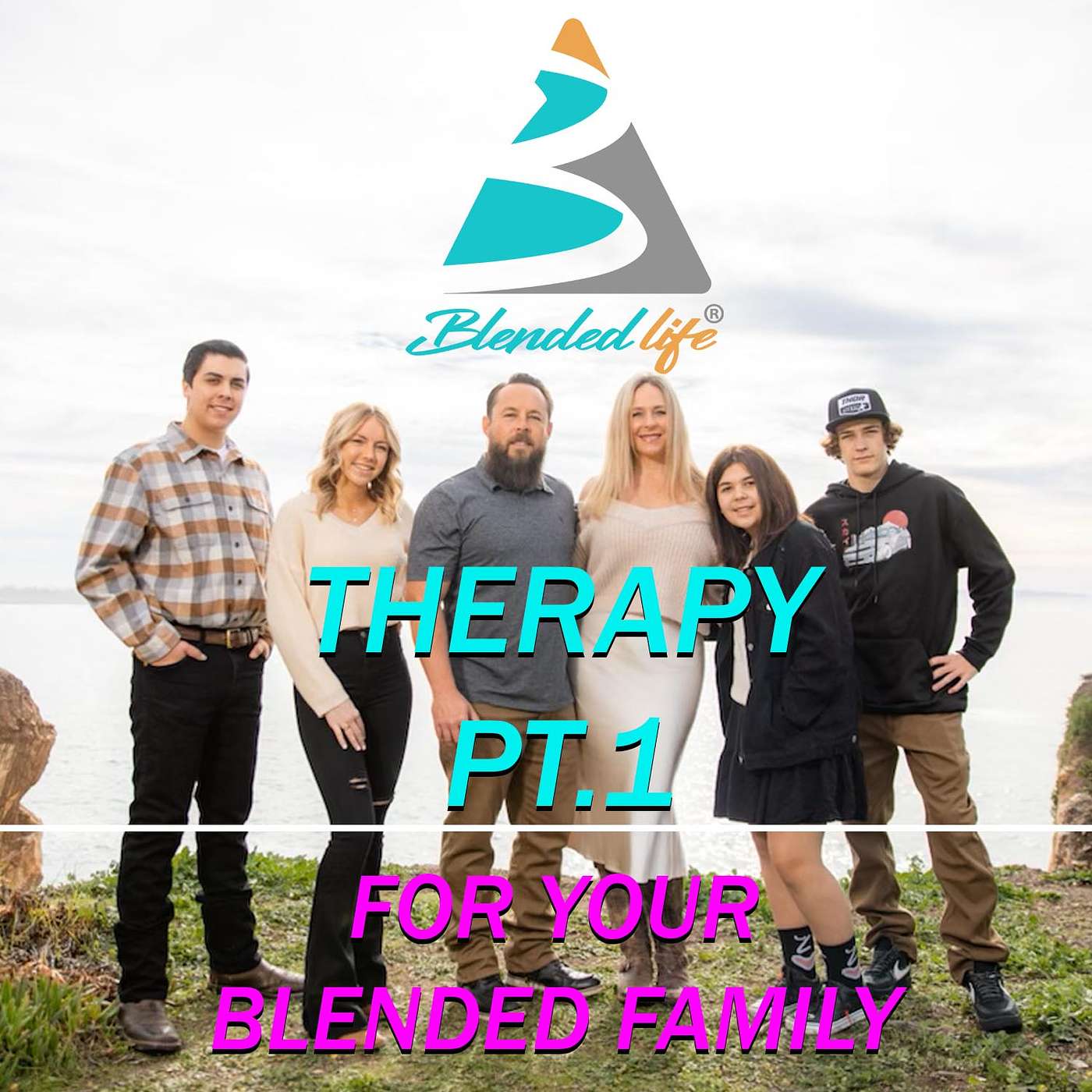 Blended Life - A Blended Family Podcast