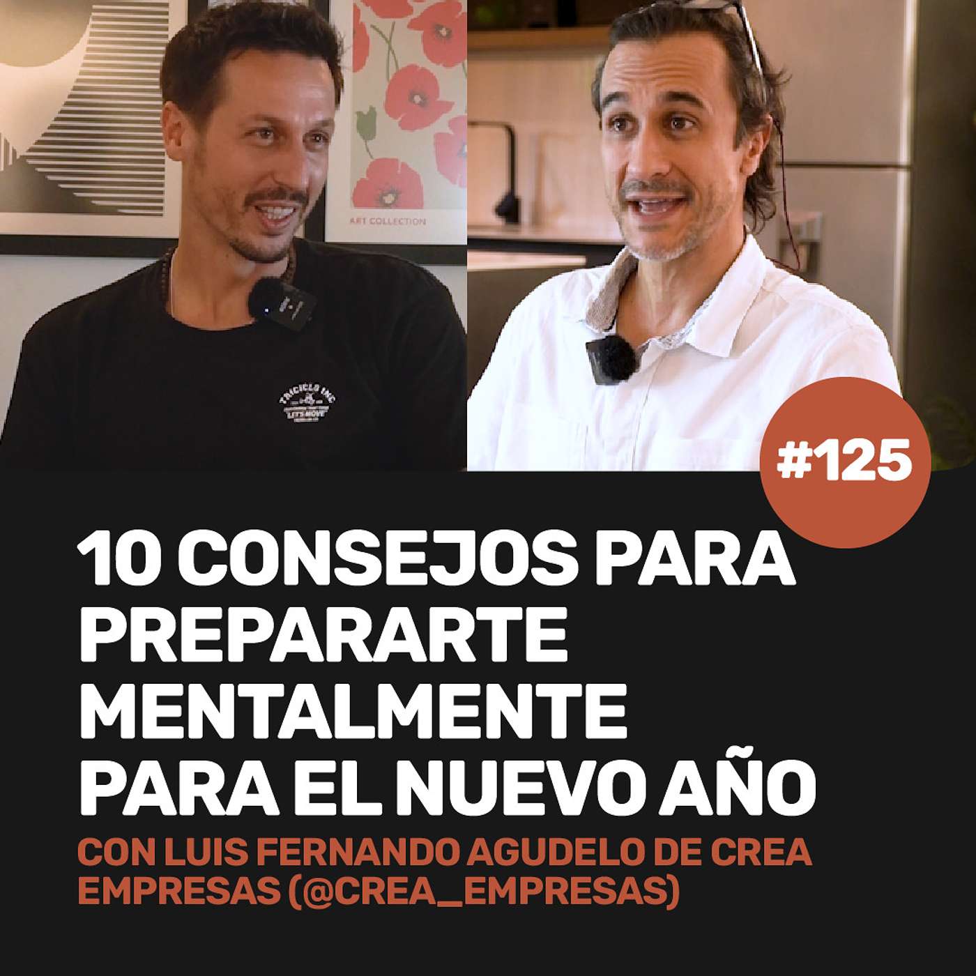Ep 125 -10 Consejos para prepararte mentalmente para el nuevo año con Luis Fernando Agudelo episode artwork