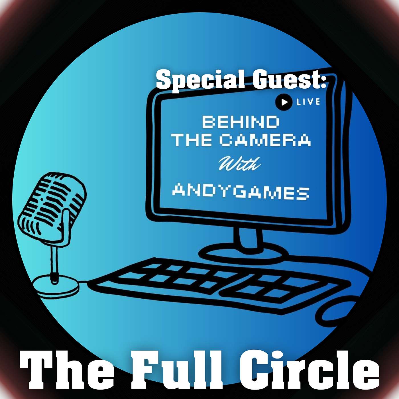 Behind The Camera's Host Andy Is At The Forefront on The Full Circle!