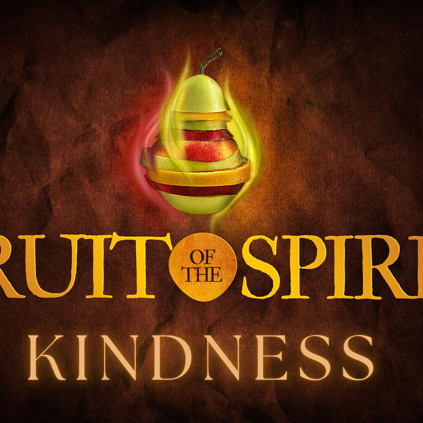 Fruit of the Spirit: Kindness (Ephesians 2:1-8, Hosea 11:1-4, Isaiah 49:14-16)
