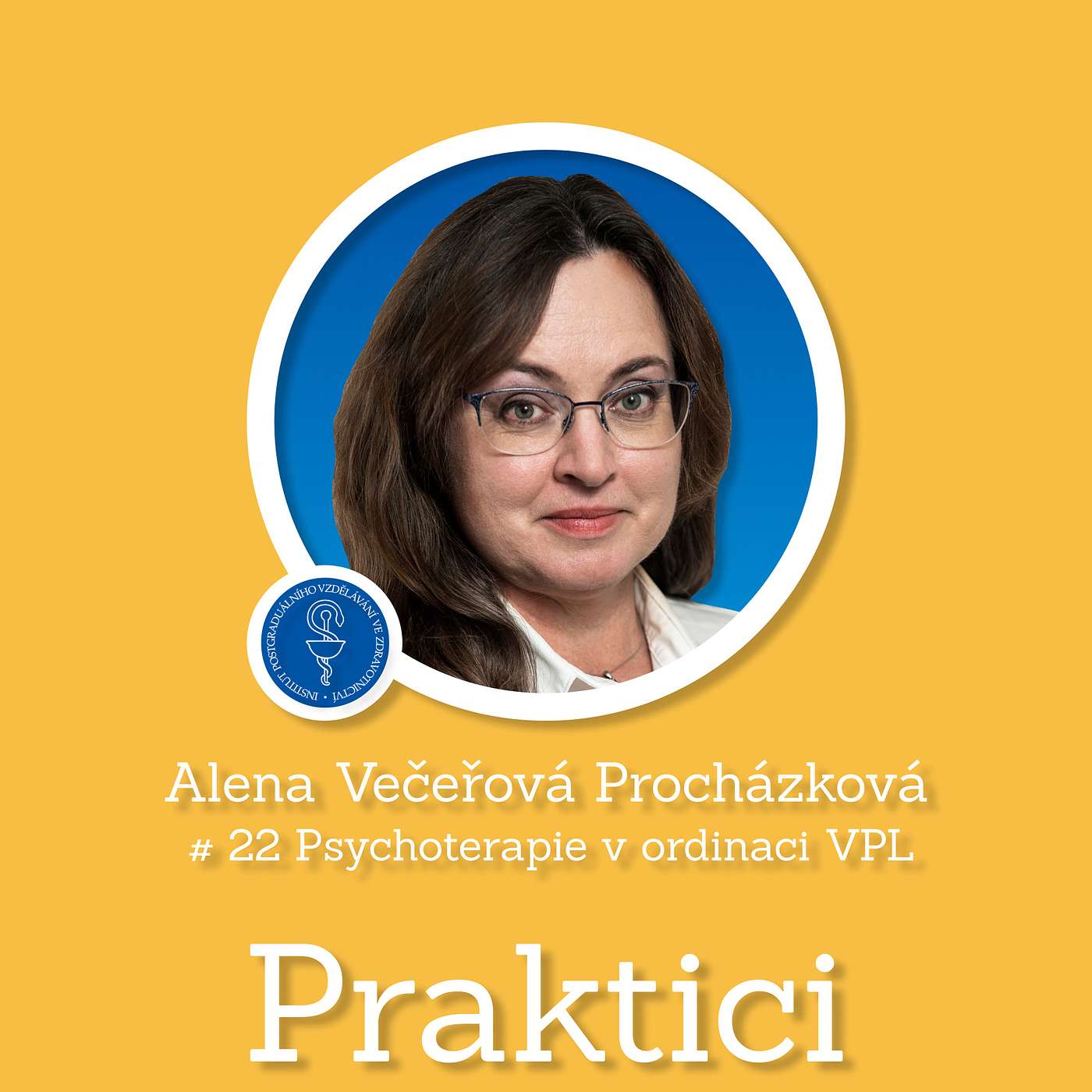 #22 Psychoterapie v ordinaci VPL | Alena Večeřová Procházková episode artwork