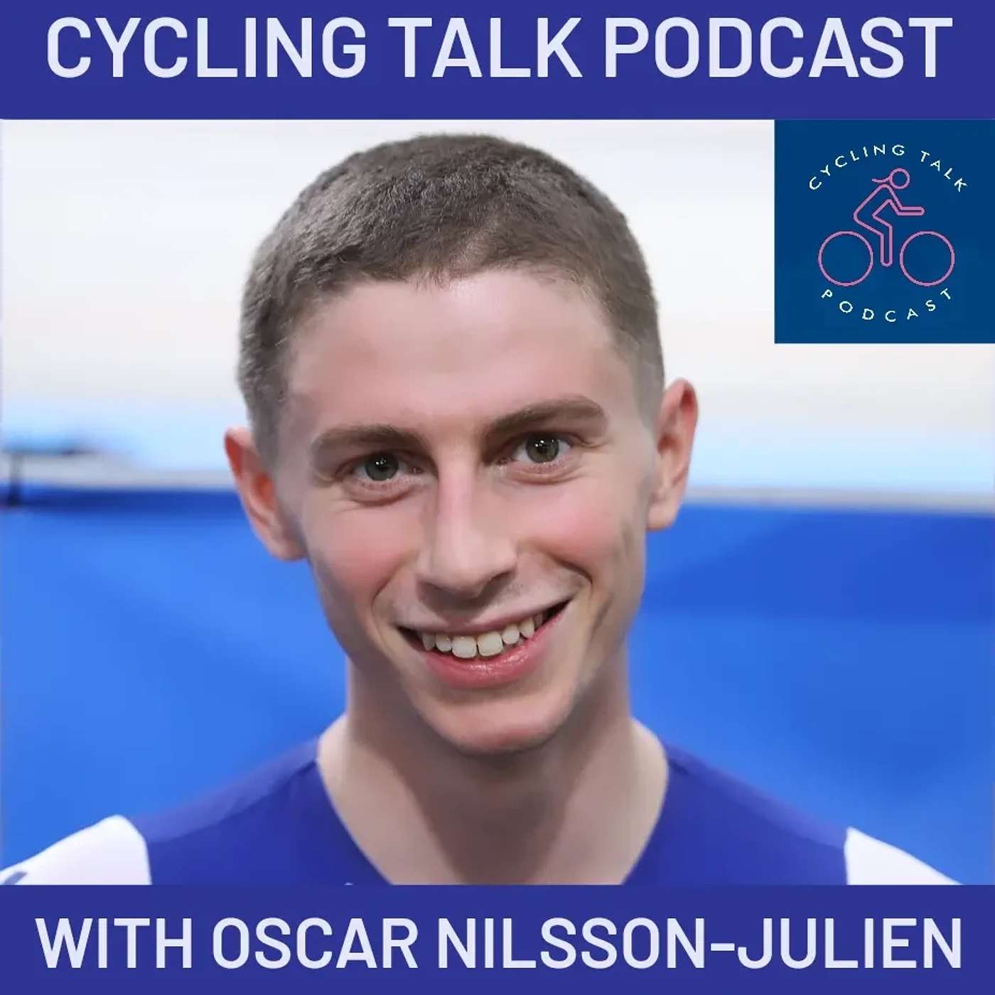 Cycling Talk Podcast - The Oscar Nilsson-Julien Episode