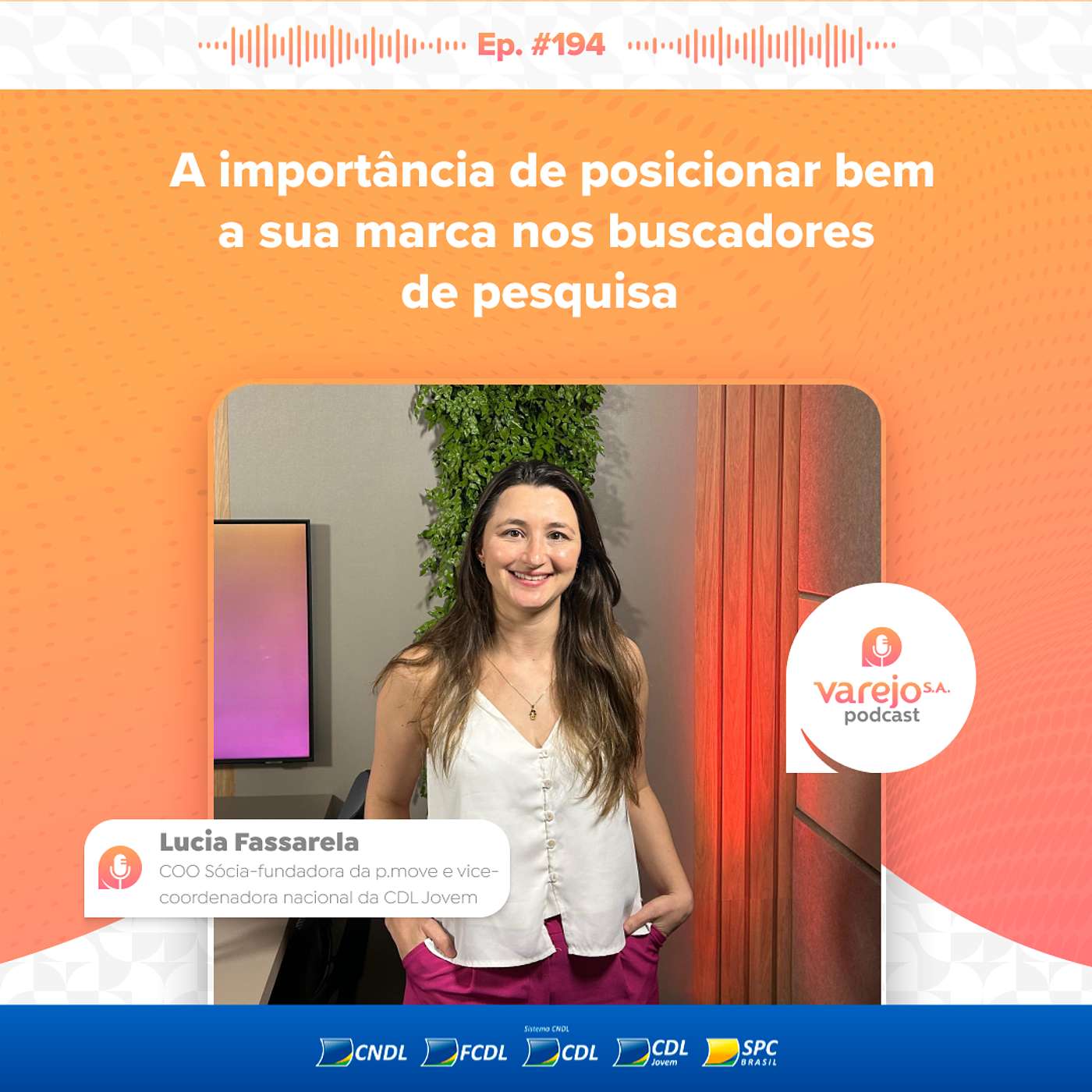 Posicionando bem a marca nos buscadores de pesquisa | Lucia Fassarela, COO da p.move | #194 Posicionando bem a marca nos buscadores de pesquisa | Lucia Fassarela, COO da p.move | #194