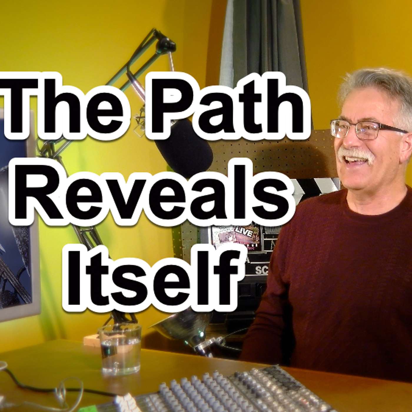 The Path Reveals Itself